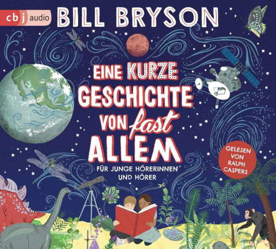 Eine Kurze Geschichte Von Fast Allem - Bill Bryson - Musik - Penguin Random House Verlagsgruppe GmbH - 9783837159806 - 28. februar 2022