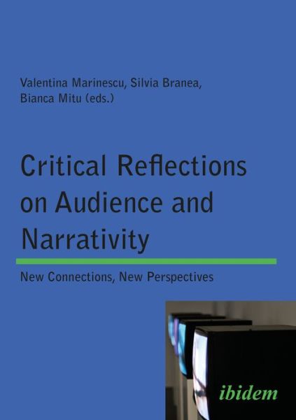 Cover for Valentina Marinescu · Critical Reflections on Audience and Narrativity: New connections, New perspectives (Hardcover Book) (2014)