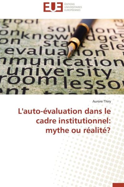 Cover for Aurore Thiry · L'auto-évaluation Dans Le Cadre Institutionnel: Mythe Ou Réalité? (Paperback Book) [French edition] (2018)