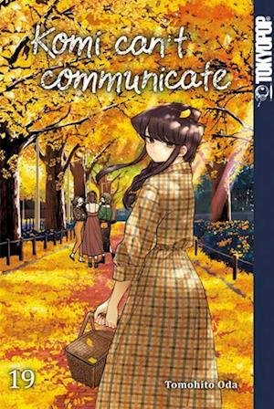 Komi can't communicate 19 - Tomohito Oda - Bøger - TOKYOPOP - 9783842083806 - 12. juli 2023