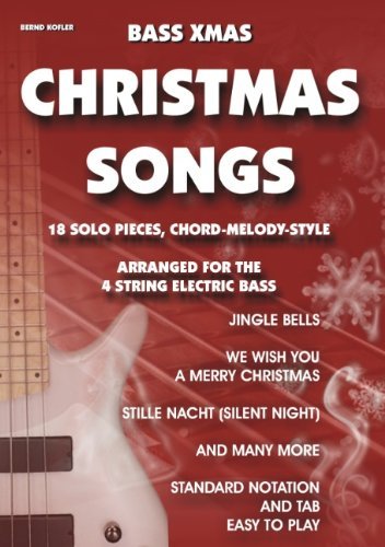 Cover for Bernd Kofler · Bass Xmas Christmas Songs: 18 Solo Pieces, Chord Melody Style (Paperback Bog) [German edition] (2011)