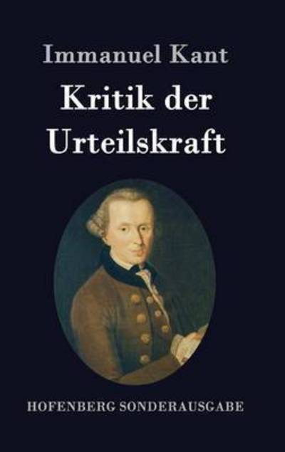 Cover for Immanuel Kant · Kritik der Urteilskraft (Gebundenes Buch) (2016)