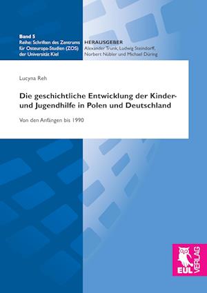 Cover for Lucyna Reh · Die geschichtliche Entwicklung der Kinder- und Jugendhilfe in Polen und Deutschland (Paperback Book) (2016)