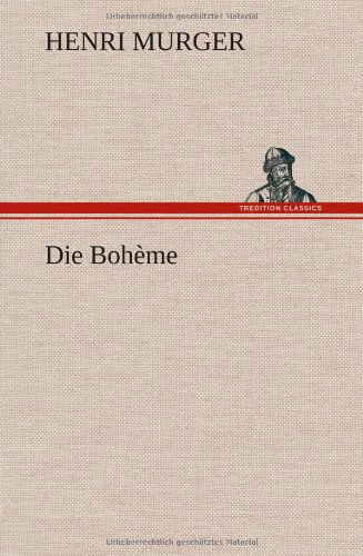 Cover for Henri Murger · Die Boheme (Hardcover Book) [German edition] (2012)