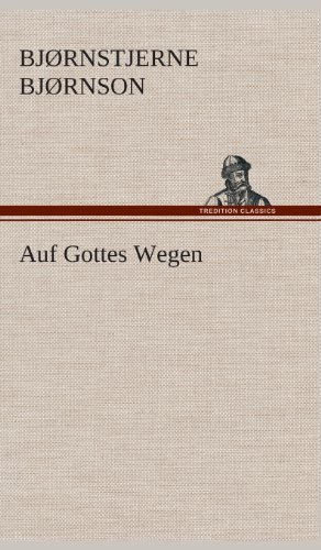 Cover for Bjornstjerne Bjornson · Auf Gottes Wegen (Hardcover Book) [German edition] (2013)