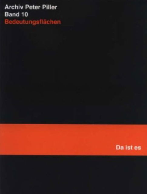 Cover for Christoph Keller · Archiv Peter Piller Band 10: Bedeutungsflachen (Da Ist Es) (Paperback Book) (2006)