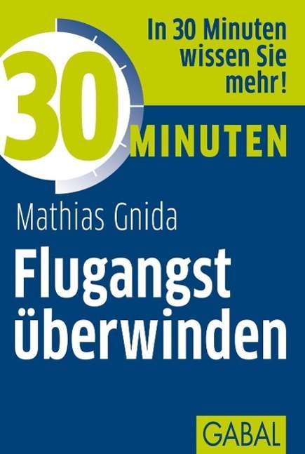 Cover for Gnida · 30 Minuten Flugangst überwinden (Book)