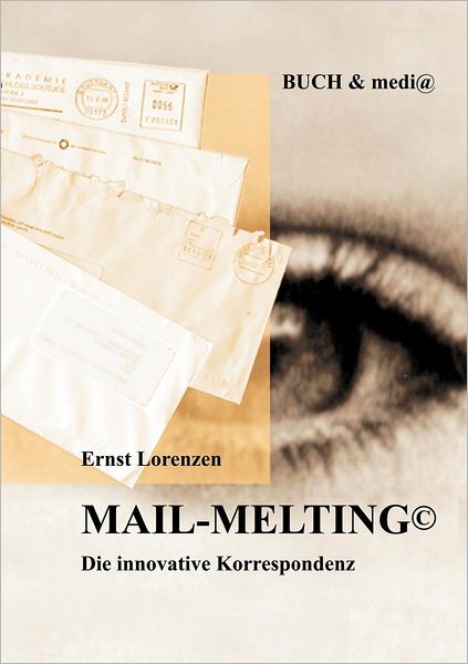 Cover for Ernst Lorenzen · Mail - Melting (Paperback Book) [German edition] (2000)