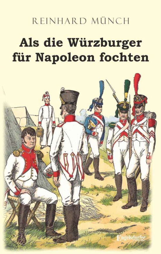 Cover for Münch · Als die Würzburger für Napoleon f (Bog)