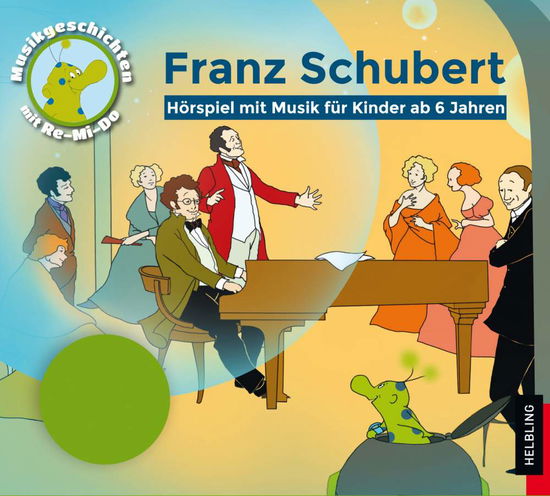 Franz Schubert - Hörspiel mit Musik - Findeis / Guckelsberger / Ponnier/+ - Music - Helbling Verlag - 9783990353806 - August 26, 2016