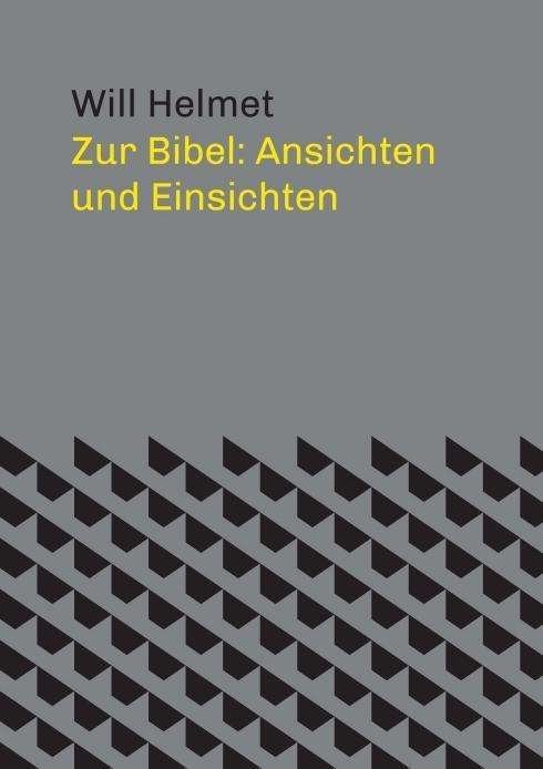 Cover for Helmet · Zur Bibel: Ansichten und Einsich (Bog)