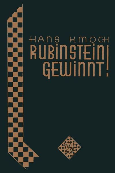 Cover for Hans Kmoch · Rubinstein Gewinnt! : Hundert  Glanzpartien Des Grossen Schachkunstlers (Paperback Book) [German edition] (2012)