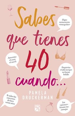 Cover for Pamela Druckerman · Sabes Que Tienes 40 Cuando... (Pocketbok) (2020)