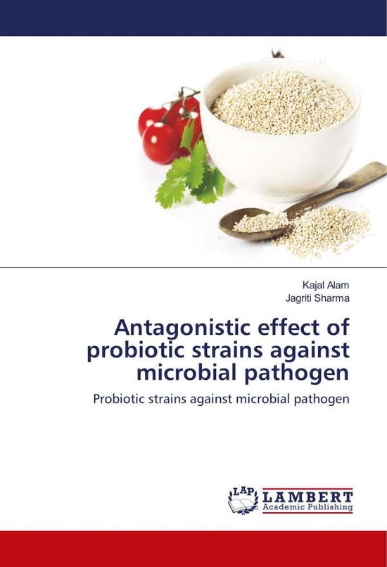 Cover for Alam · Antagonistic effect of probiotic s (Buch)