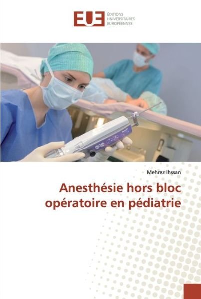 Cover for Ihssan · Anesthésie hors bloc opératoire (Buch) (2020)