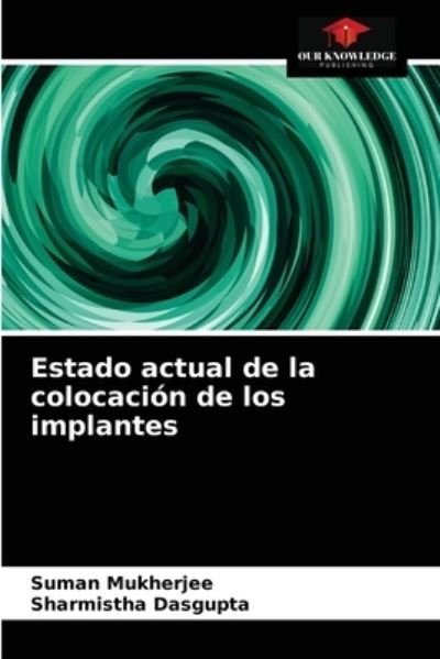 Cover for Suman Mukherjee · Estado actual de la colocacion de los implantes (Taschenbuch) (2021)