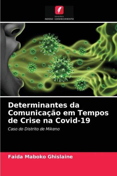 Cover for Faida Maboko Ghislaine · Determinantes da Comunicacao em Tempos de Crise na Covid-19 (Paperback Book) (2021)