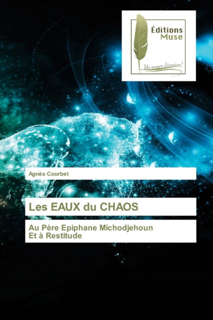 Cover for Agnès Courbet · Les EAUX du CHAOS (Paperback Book) (2021)