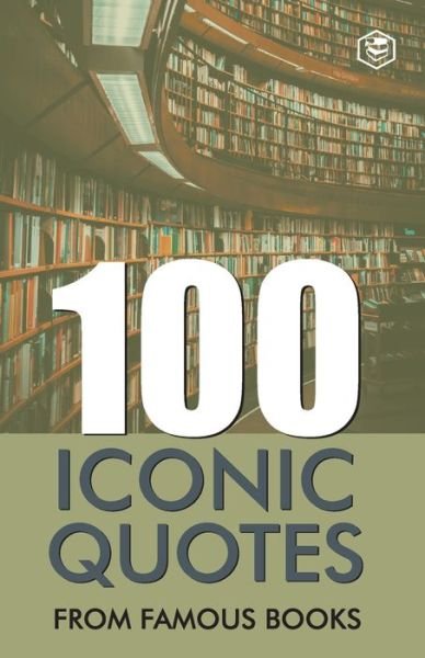 100 Iconic Quotes from Famous Books - George Orwell - Livros - SANAGE PUBLISHING HOUSE LLP - 9788195995806 - 12 de dezembro de 2022