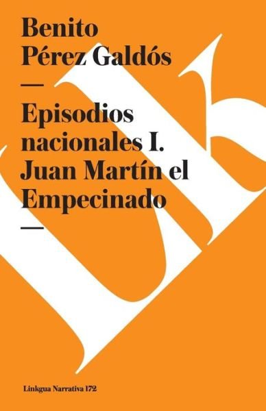 Episodios nacionales I. Juan Martin el Empecinado - Benito Perez Galdos - Kirjat - Red Ediciones - 9788490072806 - lauantai 1. syyskuuta 2012