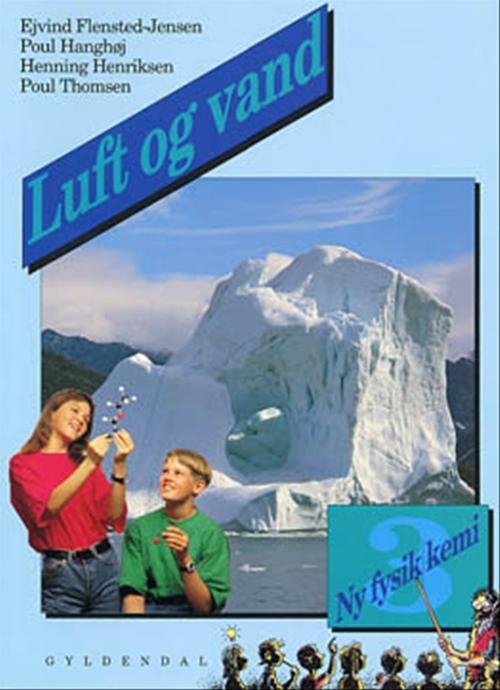 Cover for Poul Hanghøj; Henning Henriksen; Poul Thomsen; Ejvind Flensted-Jensen · Ny fysik / kemi: Ny fysik / kemi 3. Luft og vand (Poketbok) [1:a utgåva] (2000)