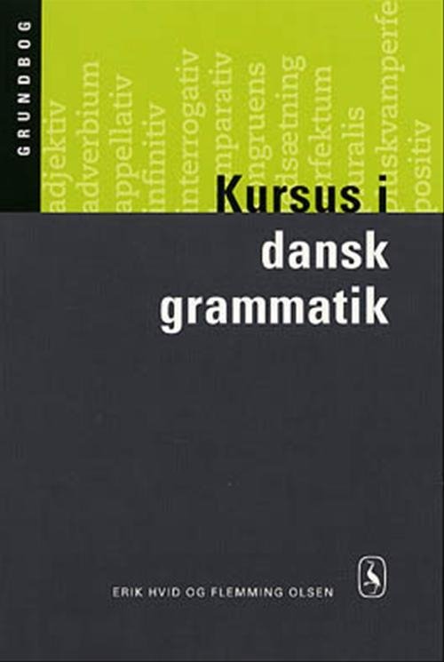 Cover for Flemming Olsen; Erik Hvid · Kursus i dansk grammatik. Grundbog (Bound Book) [1st edition] [Indbundet] (2002)