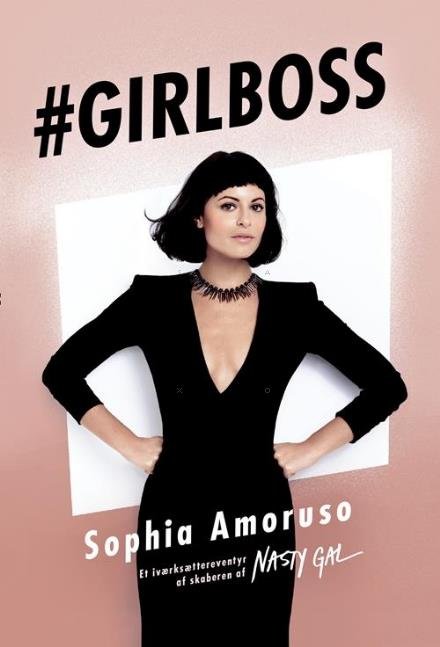Cover for Sophia Amoruso · Girlboss (Sewn Spine Book) [1st edition] (2017)