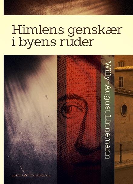 Cover for Willy-August Linnemann · Himlens genskær i byens ruder (Sewn Spine Book) [1º edição] (2017)
