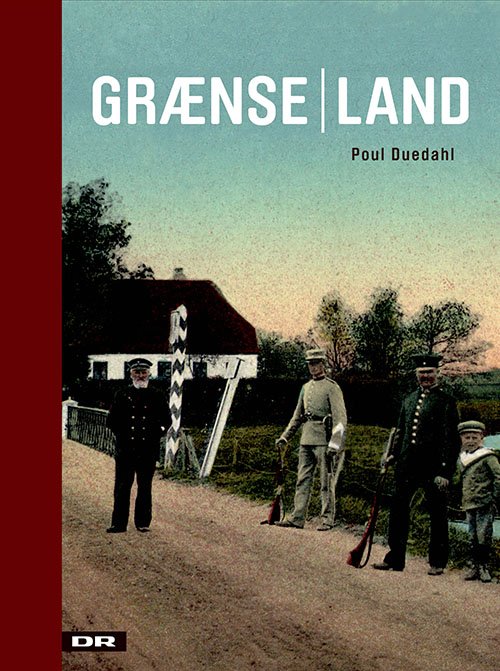 Cover for Poul Duedahl · Grænseland (Gebundesens Buch) [1. Ausgabe] (2020)