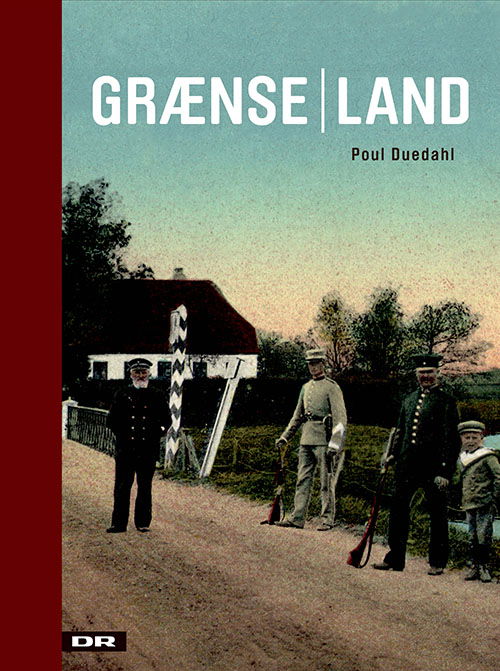 Cover for Poul Duedahl · Grænseland (Indbundet Bog) [1. udgave] (2020)