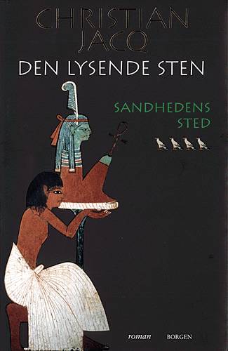 Cover for Christian Jacq · Den lysende sten, 4: Den lysende sten Sandhedens sted (Sewn Spine Book) [1st edition] (2001)