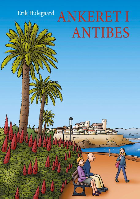 Cover for Erik Hulegaard · Ankeret i Antibes (Paperback Book) [1st edition] (2020)