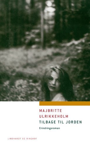 Cover for Majbritte Ulrikkeholm · Tilbage til jorden (Indbundet Bog) [4. udgave] (2005)