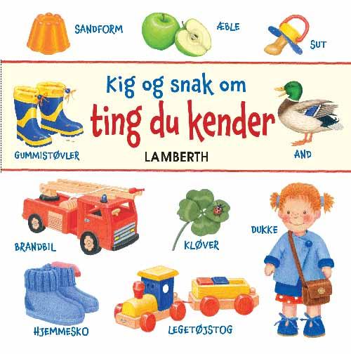 Cover for Lena Lamberth · Kig og snak om ting du kender (Papbog) [1. udgave] (2016)