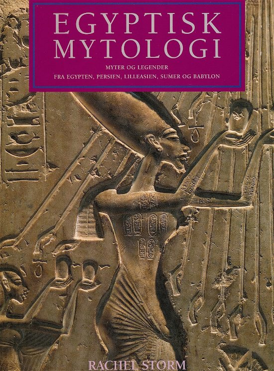 Cover for Rachel Storm · Egyptisk mytologi (Bound Book) [1er édition] [Indbundet] (2003)