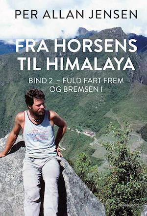 Cover for Per Allan Jensen · Fra Horsens til Himalaya (Sewn Spine Book) [1º edição] (2023)