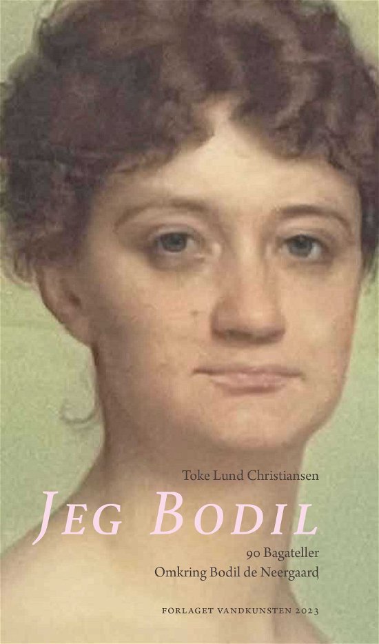Cover for Toke Lund Christiansen · Jeg Bodil. 90 bagateller (Sewn Spine Book) [1er édition] (2023)