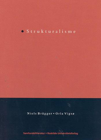 Cover for Niels Brügger, Orla Vigsø, · Problemer, positioner og paradigmer: Strukturalisme (Hæftet bog) [1. udgave] (2002)