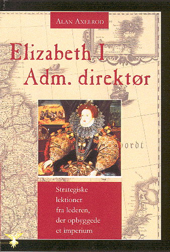 Cover for Alan Axelrod · Elizabeth I, Adm. direktør (Book) (2002)