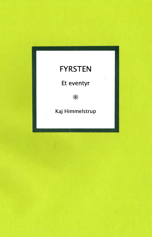 Cover for Kaj Himmelstrup · Fyrsten (Hæftet bog) [1. udgave] (2012)