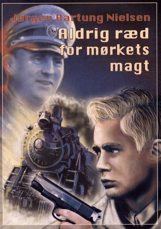 Cover for Jørgen Hartung Nielsen · Aldrig ræd for mørkets magt (Taschenbuch) [1. Ausgabe] (2015)