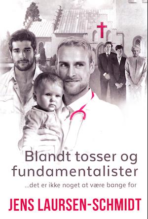 Cover for Jens Laursen-Schmidt · Blandt Tosser og Fundamentalister (Hæftet bog) [1. udgave] (2020)