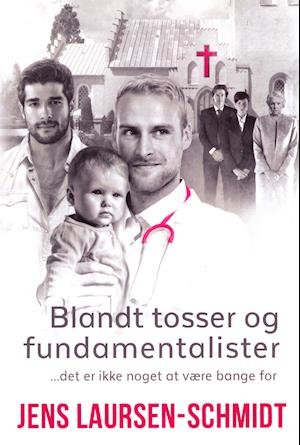 Cover for Jens Laursen-Schmidt · Blandt Tosser og Fundamentalister (Poketbok) [1:a utgåva] (2020)