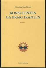 Cover for Christina Matthiesen · Konsulenten og praktikanten (Taschenbuch) [1. Ausgabe] (2011)