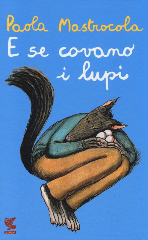 Cover for Paola Mastrocola · E Se Covano I Lupi (Book)