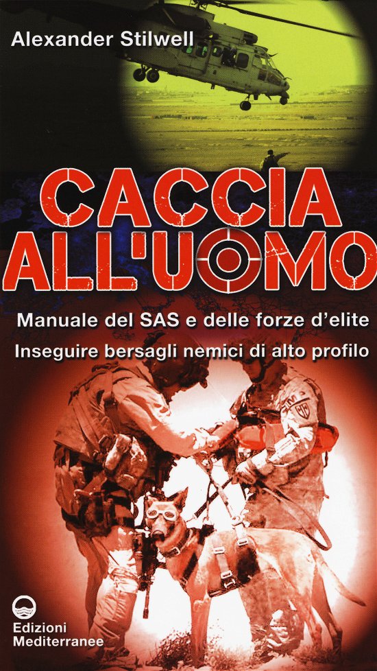 Cover for Alexander Stilwell · Caccia All'uomo. Manuale Del SAS E Delle Forze D'elite. Inseguire Bersagli Nemici Di Alto Profilo (Bog)