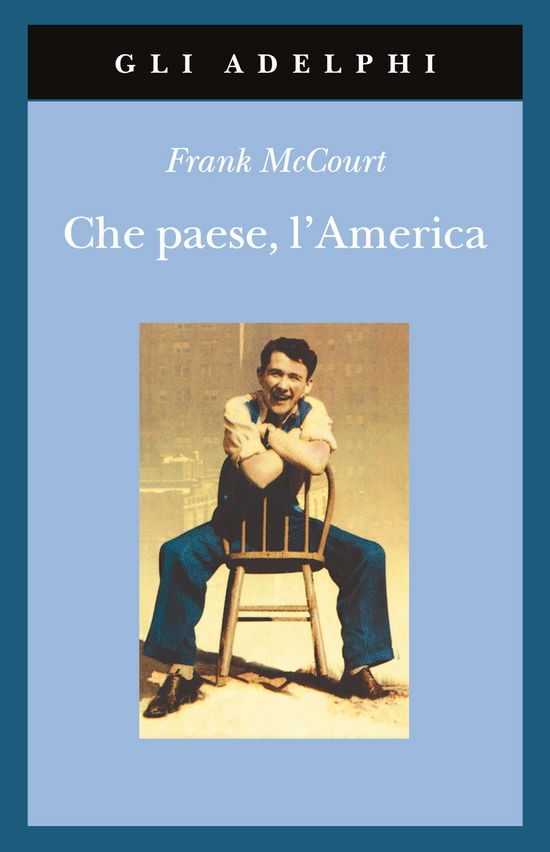 Cover for Frank McCourt · Che Paese, L'america (Book)