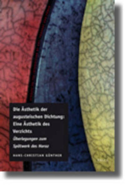 Cover for Günther · Die Ästhetik Der Augusteischen Dichtung: Eine Ästhetik Des Verzichts (Studies on the Interaction of Art, Thought and Power) (German Edition) (Hardcover Book) [German edition] (2009)