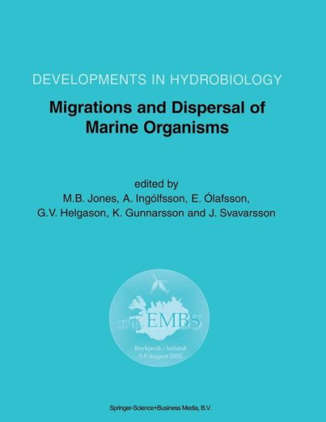 Cover for M B Jones · Migrations and Dispersal of Marine Organisms: Proceedings of the 37th European Marine Biology Symposium held in Reykjavik, Iceland, 5-9 August 2002 - Developments in Hydrobiology (Paperback Book) [1st ed. Softcover of orig. ed. 2004 edition] (2010)