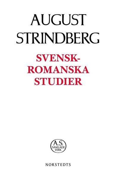 August Strindbergs samlade verk POD: Svensk-romanska studier - August Strindberg - Livres - Norstedts - 9789113095806 - 14 juin 2019